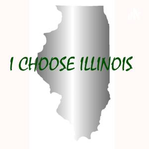 I CHOOSE ILLINOIS