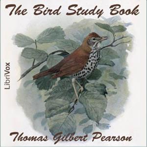 The Bird Study Book by  Thomas Gilbert Pearson