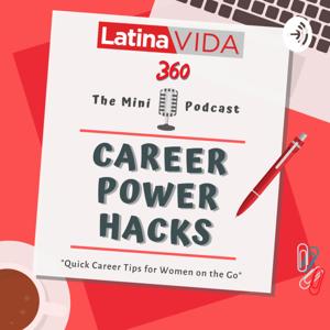 Career Power Hacks by LatinaVIDA