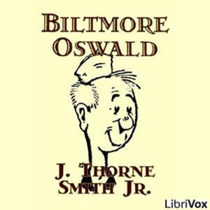 Biltmore Oswald by J. Thorne Smith, Jr.