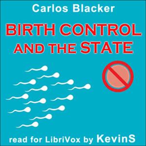 Birth Control and the State by Carlos Blacker