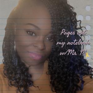 Pages out my notebook w/Ms. M