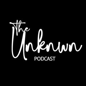 the UNKNWN podcast