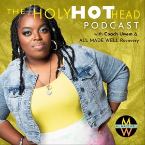 The #HolyHotHead Podcast