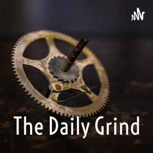 The Daily Grind