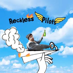 Reckless Pilots