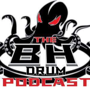 The BH Drum Podcast