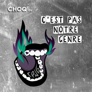 C'est pas notre genre by CHOQ.ca