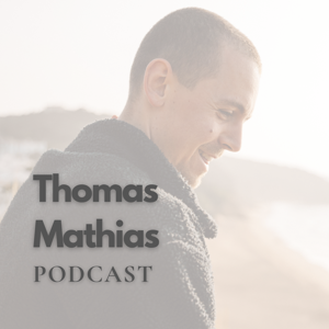 Thomas Mathias Podcast