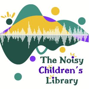 The Noisy Children's Library by Story Stitchers