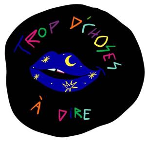 Trop d'choses à dire
