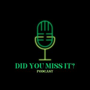 Did You Miss It?