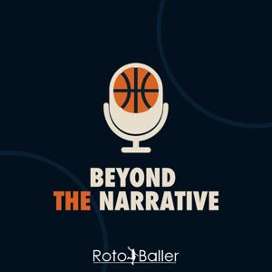 Beyond the Narrative -  An NBA Fantasy Podcast with Alex Burns