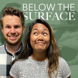 Below the Surface with Caleb and Jensine
