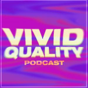 Vivid Quality