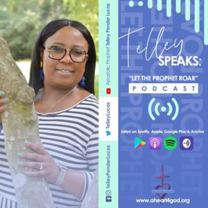 Telley Speaks Let the Prophet Roar