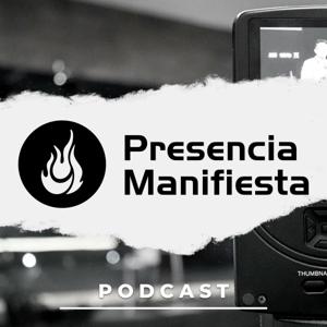 Presencia Manifiesta Podcast