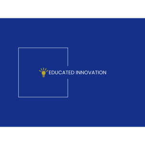 Educated Innovation