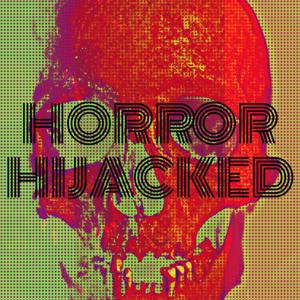 Horror Hijacked