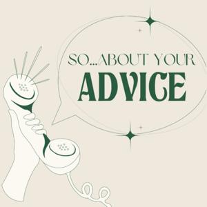 So About Your Advice