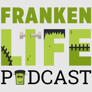FrankenLife Podcast