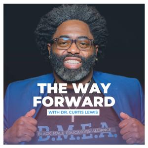 The Way Forward with Dr. Curtis Lewis