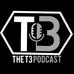 The T3 Podcast