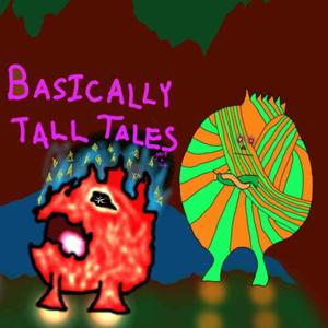 Basically Tall Tales