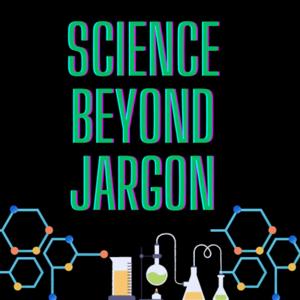 Science Beyond Jargon