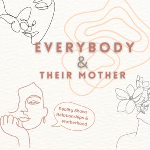 Everybody and their Mother
