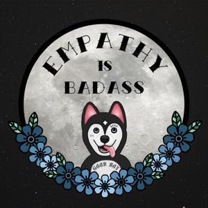 Empathy is Badass