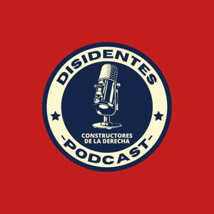 Disidentes: Constructores de la Derecha