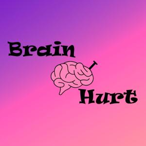 Brain Hurt :/