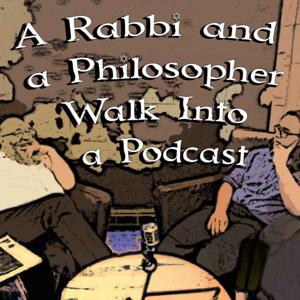 A Rabbi and a Philosopher walk into a podcast