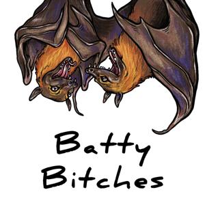 Batty Bitches