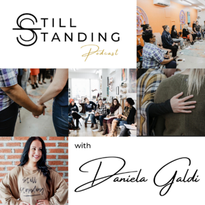 Still Standing Podcast with Daniela Galdi