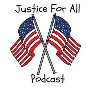 The Justice For All Podcast