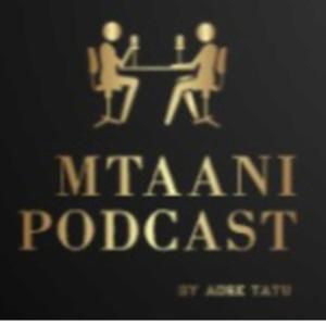 MTAANI PODCAST