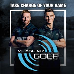 Me And My Golf Podcast: Listen Now - Me And My Golf