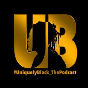 #UniquelyBlack_thePodcast
