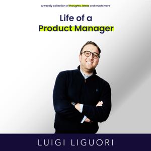 Life of a Product Manager with Luigi Liguori