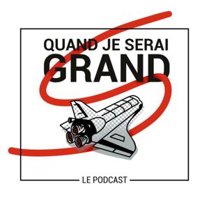 QUAND JE SERAI GRAND - Avenir & Orientation