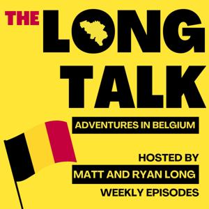 The Long Talk: Adventures in Belgium