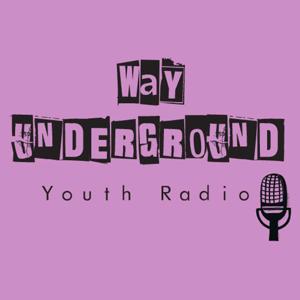 Way Underground Youth Radio