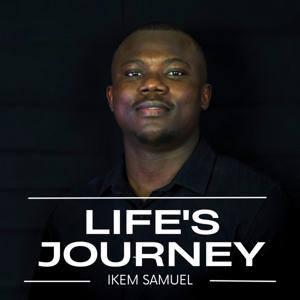 Life's Journey with Ikem