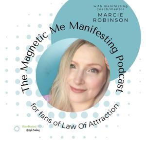 The Magnetic Me Manifesting Podcast