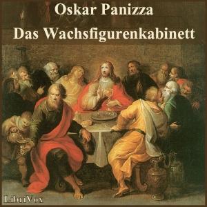 Wachsfigurenkabinett, Das by Oskar Panizza (1853 - 1921)