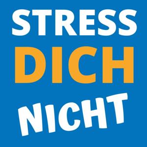 STRESS DICH NICHT Podcast