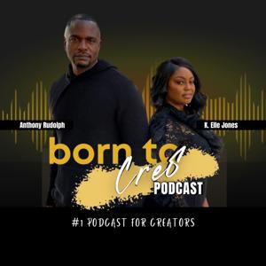 THE BORN TO CRE8 PODCAST