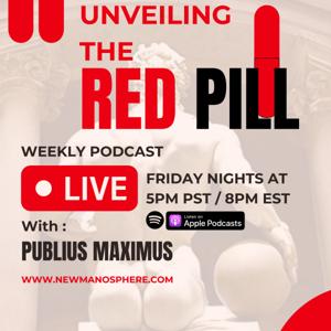 Unveiling the Red Pill Weekly Podcast